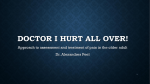 Doctor I hurt all over!