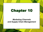Chapter 10 Marketing Channels and Supply Chain