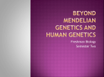 Beyond mendelian genetics and human genetics