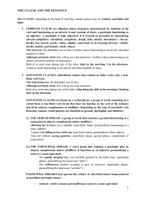 The Clause and the Sentence The CLAUSE: depending on the kind