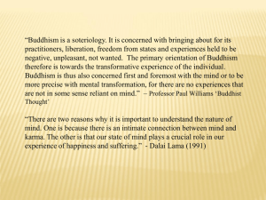 “Buddhism is a soteriology. It is concerned with bringing about for its