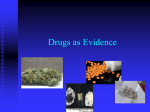Drugs as Evidence