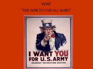 WWI “THE WAR TO END ALL WARS”