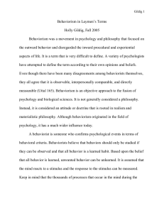 Behaviorism in Laymen`s Terms Holly Gildig, Fall 2005 Behaviorism
