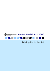 Queensland Health - Mental Health Act 2000, Brief guide to the Act