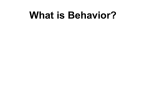 What is Behavior?