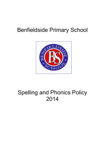 Benfieldside Primary School Spelling and Phonics Policy 2014 The