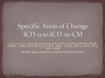 Specific Areas of Change ICD-9 to ICD-10-CM