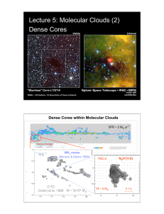 Lecture 5: Molecular Clouds (2) Dense Cores