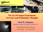 The SLAM Impact Experiment: Overview and - SwRI