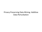 Privacy Preserving Data Mining: Additive Data Perturbation