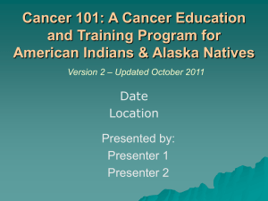 Module 4 PowerPoint Slides - The Cancer 101 Curriculum