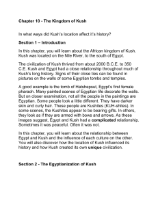 Chapter 10 - The Kingdom of Kush In what ways did Kush`s location