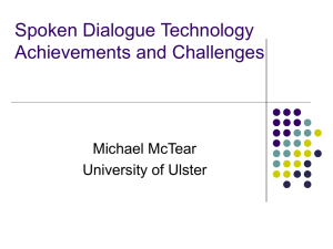 Spoken dialogue technology achievements and challenges`` ( file)
