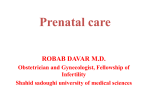 Prenatal care ROBAB DAVAR MD Obstetrician and Gynecologist