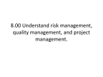 8.00 Understand risk management, quality management, and