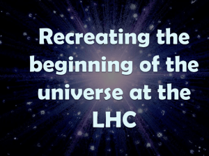 Recreating_the_beginning_of_the_Universe_at_the_LHC