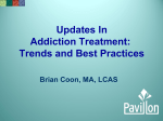 Updates in Addiction Treatment