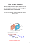 What causes electricity?