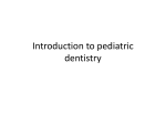 Introduction to peadiatric dentistry
