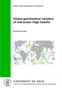 Global geochemical variation of mid-ocean ridge basalts - UiO