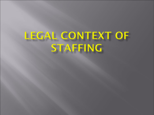 Mgmt 441 Spring 2015 Staffing Legal Context of Staffing