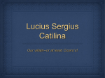 Lucius Sergius Catilina (usually called Catiline in English)
