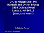 Dr.Jay Oltjen DDS, MS Hannah and Oltjen Orthodontics