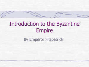 Byzantine PowerPoints. - Mr. Fitzpatrick`s Class