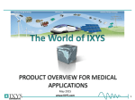 PRODUCT OVERVIEW FOR MEDICAL APPLICATIONS