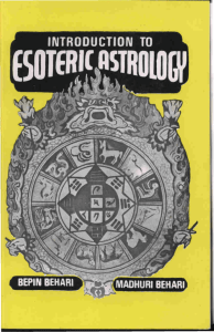 Introduction to Esoteric Astrology courtesy of Bepin and Mudhuri