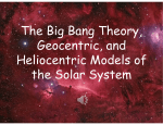The Big Bang Theory, Geocentric, and Heliocentric Models of the