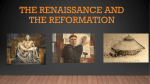 The Renaissance and the reformation