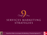 Chapter Nine: Services Marketing Strategies Learn more