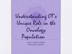 Understanding Ots Unique Role in the Oncology Population