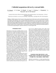 Colloidal suspensions driven by external fields