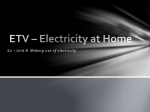 S2 – Unit 8 Making use of electricity ETV – Electricity at Home