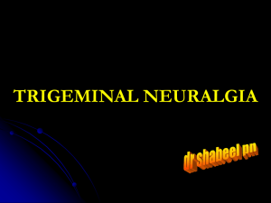 Trigeminal Neuralgia