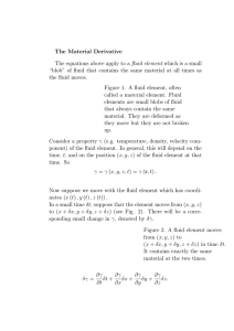 The Material Derivative The equations above apply to a fluid