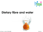 Dietary fibre and water - the crumbling cookie