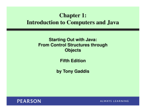 Chapter 1: Introduction to Computers and Java