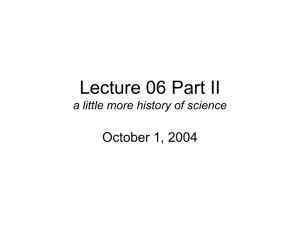 Lecture 06 Part II a little more history of science