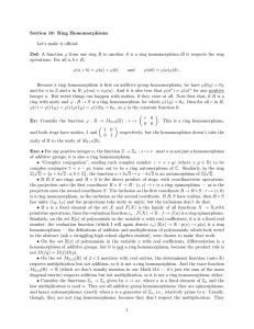 Section 18: Ring Homomorphisms Let`s make it official: Def: A