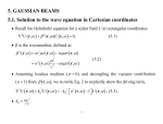 5. GAUSSIAN BEAMS 5.1. Solution to the wave equation in