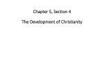 Chapter 5, Section 4 The Development of Christianity