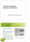 Formation of Earlywood, Latewood, and Heartwood Regulation of