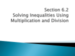 Section 6.2 Solving Inequalities Using Multiplication and Division