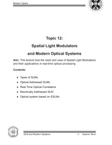 Topic 12: Spatial Light Modulators and Modern Optical Systems