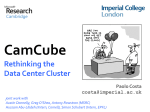 CamCube - Rethinking the Data Center Cluster - Bretagne