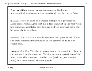 A proposition is any declarative sentence (including mathematical